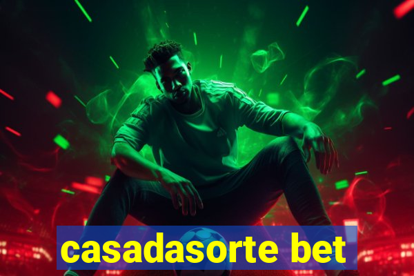 casadasorte bet